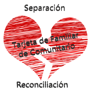 separación reconciliación tarjeta de familiar comunitario