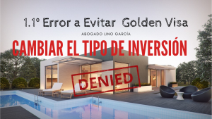 10 errores a evitar en la golden visa - 1.1 cambiar el tipo de inversión